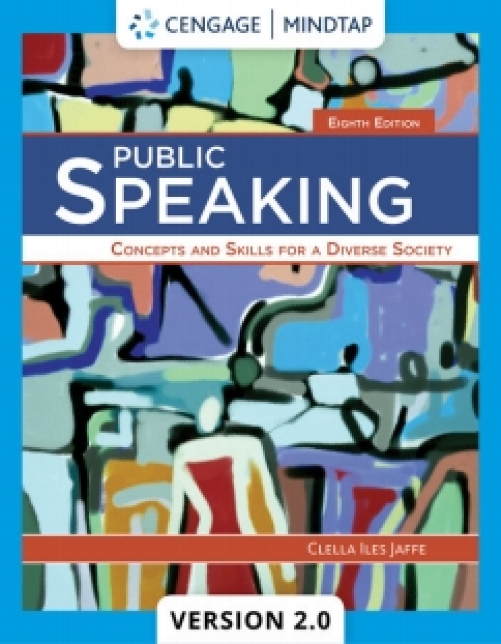 MindTap V2.0 for Jaffe's Public Speaking: Concepts and Skills for a Diverse Society, 8th Edition [Instant Access], 1 term 8th Edition â€“ PDF/EPUB Version Downloadable